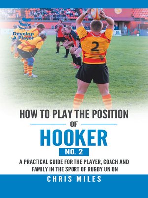 cover image of How to Play the Position of Hooker (No. 2)